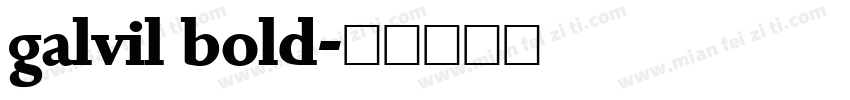 galvil bold字体转换